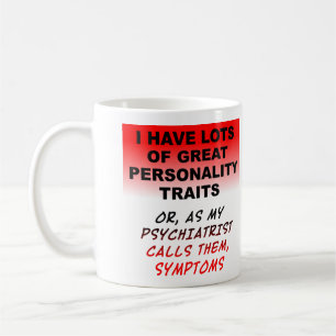 Personality Symptoms Funny Mug