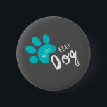 personalizable dog Funny quote Pet  Button<br><div class="desc">for dog,  for cat,  dark,  fuchsia,  happy dog,  cute phrase for dogs,  pet,  bone</div>