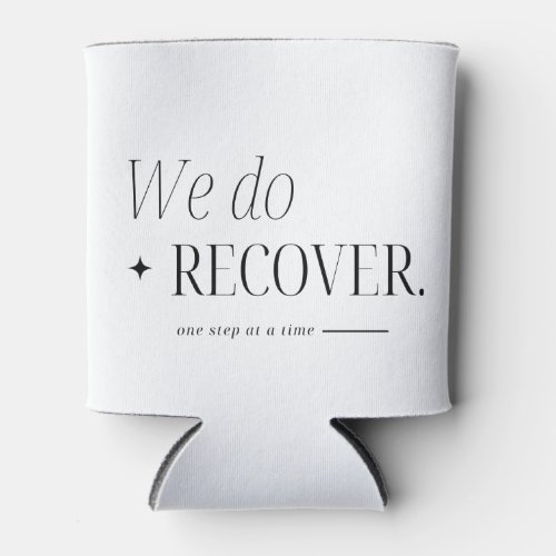 Personalizable Name Sober Date We Do Recover  Can Cooler