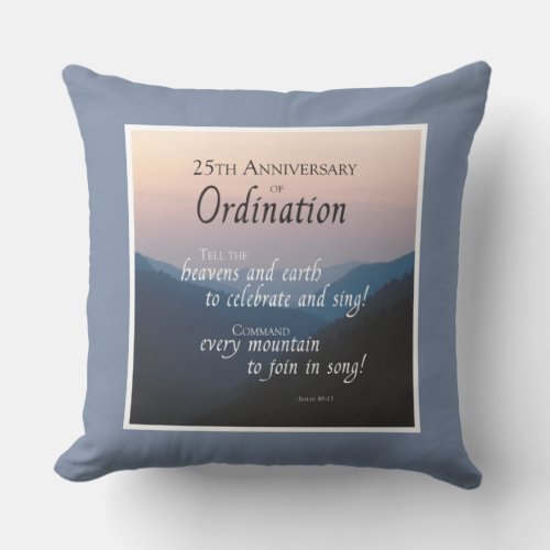 Personalize 25th Anniversary Ordination Congrats Throw Pillow