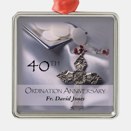 Personalize 40th Ordination Anniversary Congrats Metal Ornament