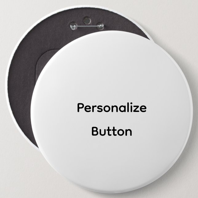 Personalize 6 inch button (Front & Back)