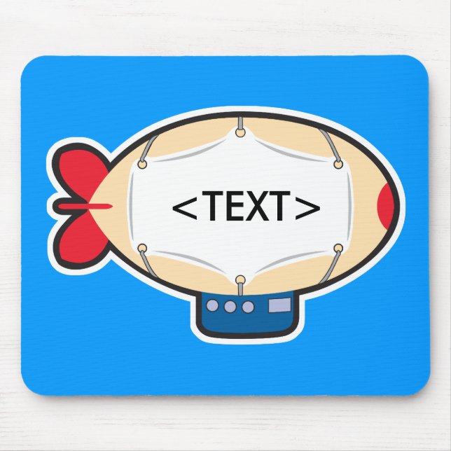 Personalize a Blimp, <TEXT> Mouse Pad (Front)