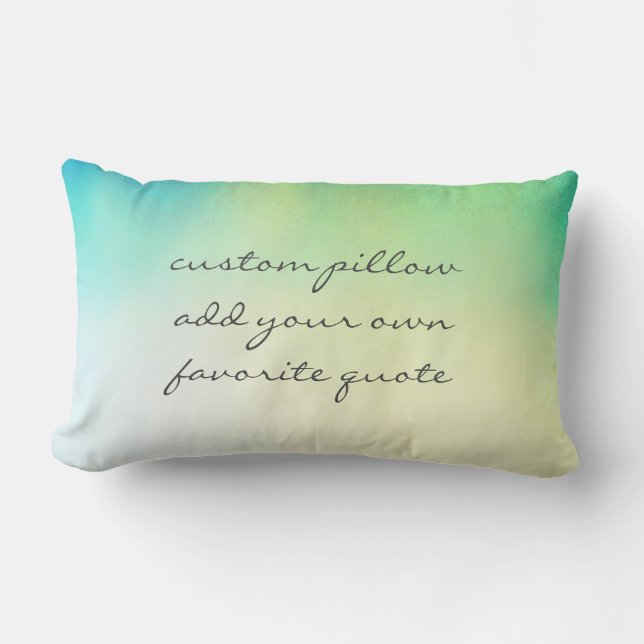 personalize a custom add your own quote ombre  lumbar pillow (Front)