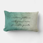 Personalize A Custom Add Your Own Quote  Pillow at Zazzle