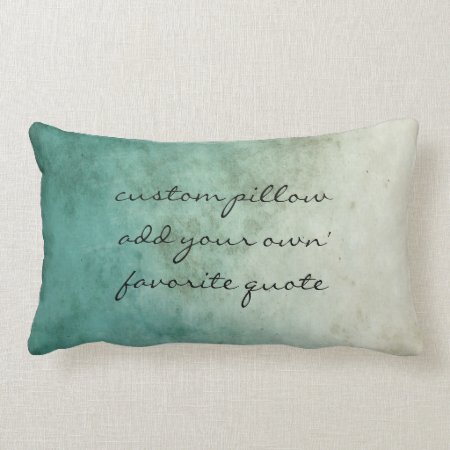 Personalize A Custom Add Your Own Quote  Pillow