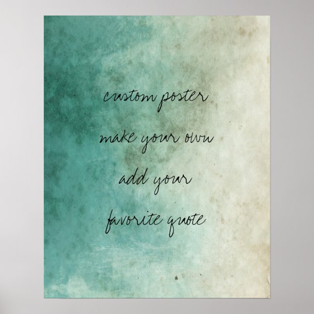 personalize a custom poster add a favorite quote (Front)