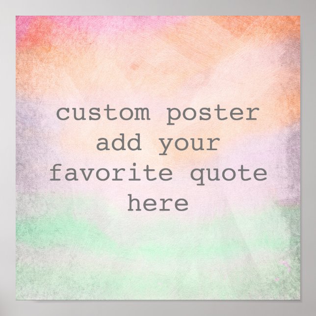 personalize a custom poster add your own quote (Front)