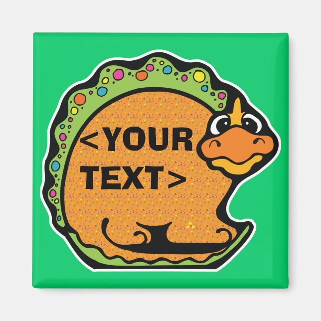 Personalize a Dinosaur, <YOUR TEXT> Magnet (Front)