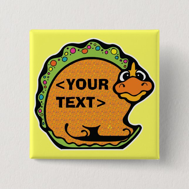 Personalize a Dinosaur, <YOUR TEXT> Pinback Button (Front)