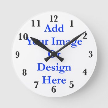 (personalize) Add A Personal Touch. Black Numbers Round Clock by Scotts_Barn at Zazzle