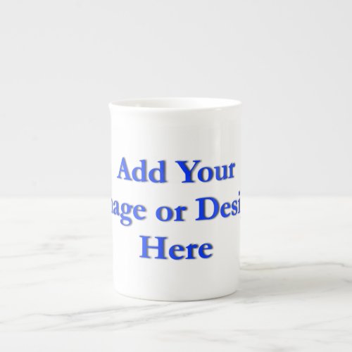 Personalize Add Your personal touch Bone China Mug