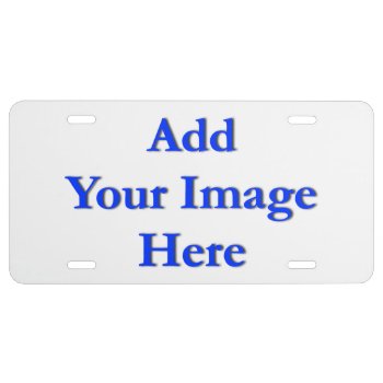 (personalize) Add "your" Personal Touch. License Plate by Scotts_Barn at Zazzle