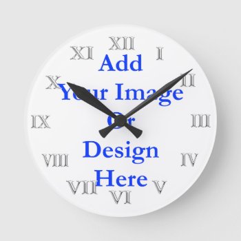 (personalize)add Your Touch. Silver Roman Numerals Round Clock by Scotts_Barn at Zazzle