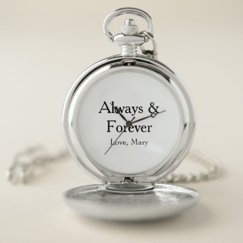 Personalize _ Always  Forever Silver Pocket Watch