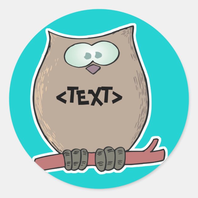 Personalize an Owl, <TEXT> Classic Round Sticker (Front)