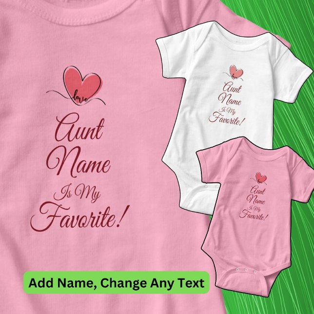 Personalize Aunt Name Is My Favorite Love Heart    Baby Bodysuit (Creator Uploaded)