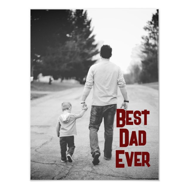 Personalize Best Dad Ever Fathers Day  Photo Print (Front)
