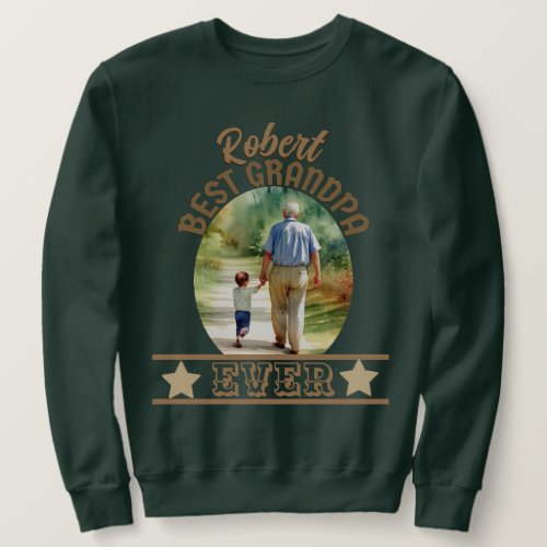 Personalize Best Grandpa Ever T_Shirt Sweatshirt
