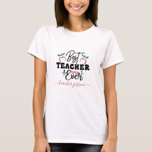 Personalize Best Teacher Ever Typography T-Shirt