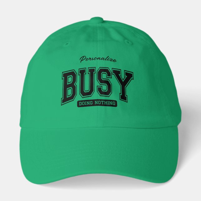 Personalize Busy Doing Nothing Truckers Hat  (Front)