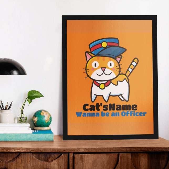 Personalize Cat's wanna be an Officer Poster (Creator Uploaded)
