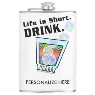 PERSONALIZE COCKTAIL FLASKS, Life is Short. DRINK Hip Flask