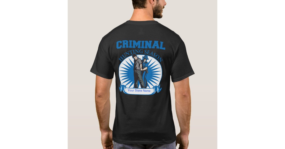 personalize-criminal-hunting-season-any-state-name-t-shirt-zazzle