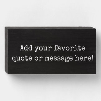 Personalize Custom Message Quote Wooden Box Sign