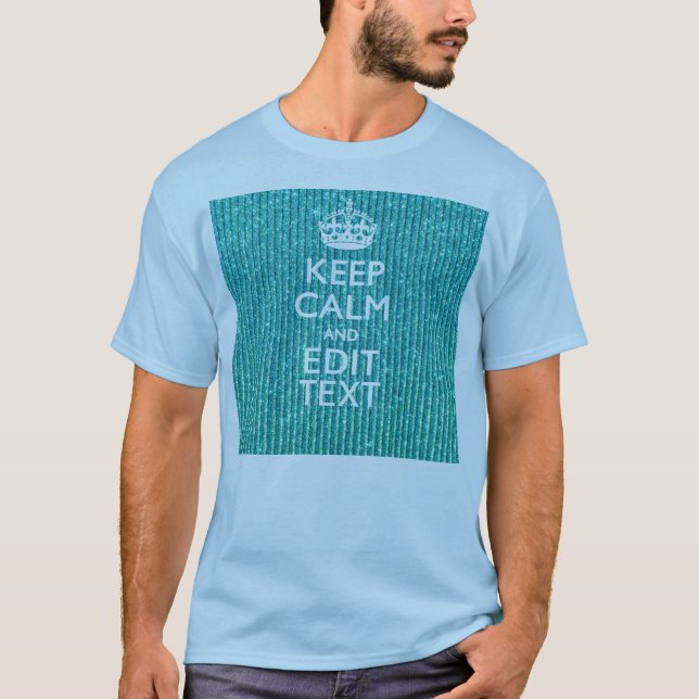 Personalize Easily KEEP CALM AND Edit Text T-Shirt (Front)
