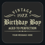 Personalize Funny Birthday Black Square Sticker<br><div class="desc">Vintage 1944 1945 1946 1947 1948 1949 1950 1951 1952 1953 1954 1955 1956 1957 1958 1959 1960 1961 1962 1963 1964 1965 1966 1967 1968 1969 1970 1971 1972 1973 1974 1975 1976 1977 1978 1979 1980 1981 1982 1983 1984 Aged to Perfection. Funny 30th 31st 32nd 33rd 34th...</div>
