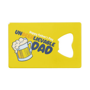 Personalize Funny Unbeerlievable Dad Credit Card Bottle Opener