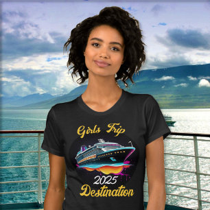 Personalize Girls Trip Cruise Year Destination T-Shirt