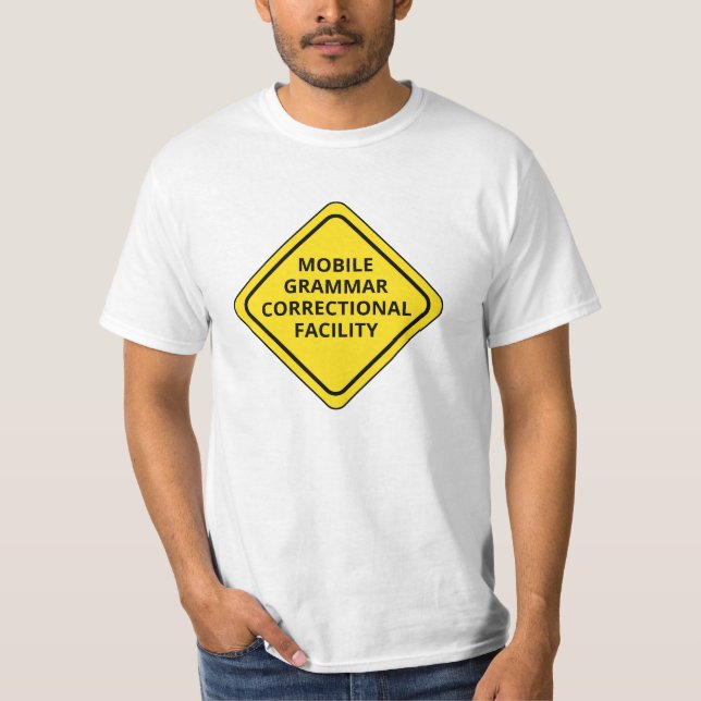 Personalize Grammar Warning Sign T-Shirt (Front)