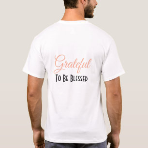 Personalize - Grateful for the small things, Bless T-Shirt