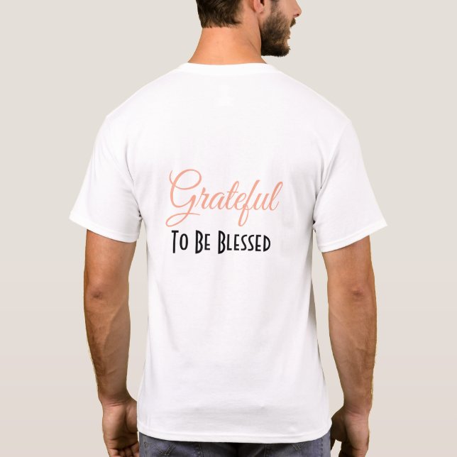 Personalize - Grateful for the small things, Bless T-Shirt (Back)
