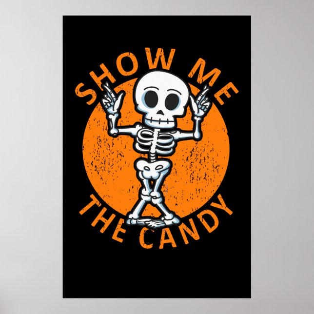 Personalize Halloween Show Me The Candy Skeleton Poster (Front)