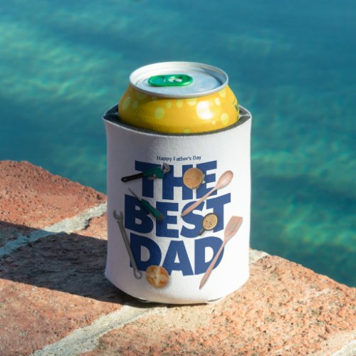 Personalize Happy Fathers Day  The Best Dad Can Cooler