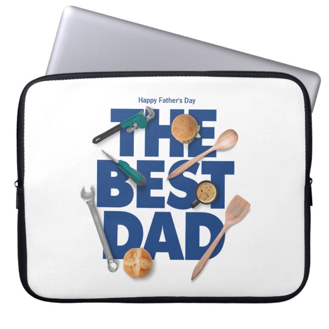 Personalize Happy Father's Day | The Best Dad Laptop Sleeve (Front)