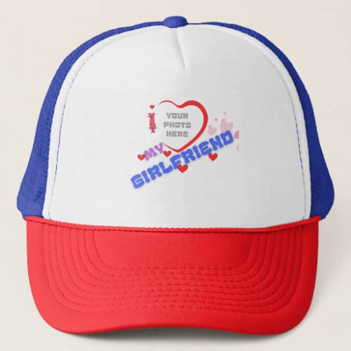 Personalize I Love My GirlFriend T_Shirt Trucker Hat