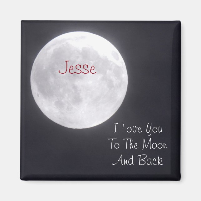 Personalize I Love you to the Moon and Back Magnet (Front)