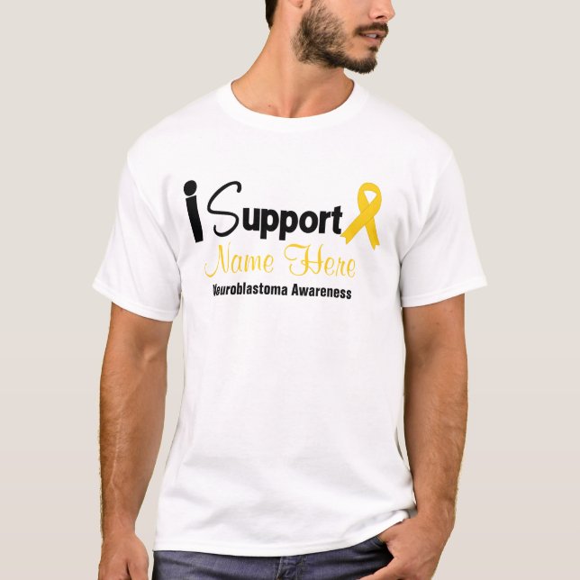Personalize I Support Neuroblastoma Awareness T-Shirt (Front)