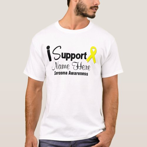 Personalize I Support Sarcoma Awareness T_Shirt