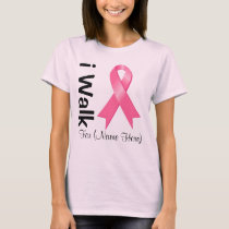 Personalize I Walk For Breast Cancer Awareness T-Shirt