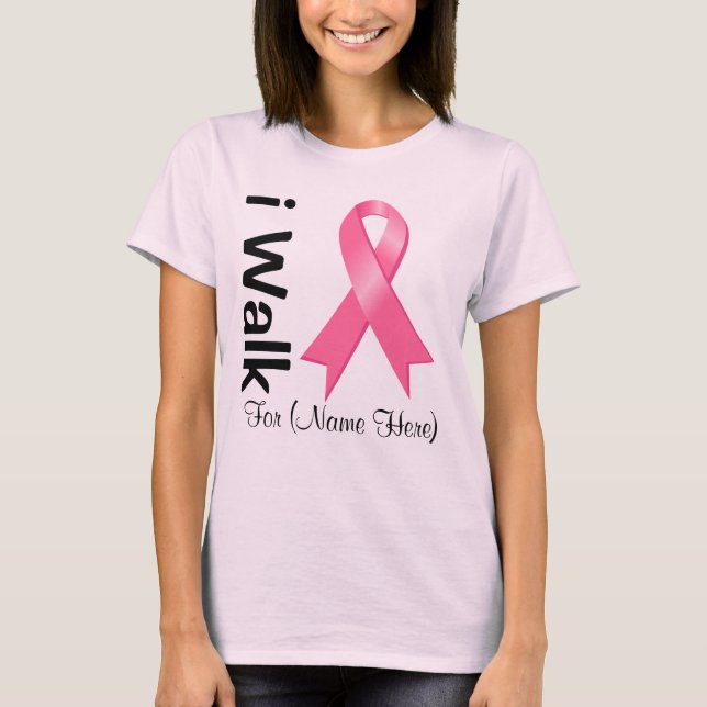 Personalize I Walk For Breast Cancer Awareness T-Shirt (Front)