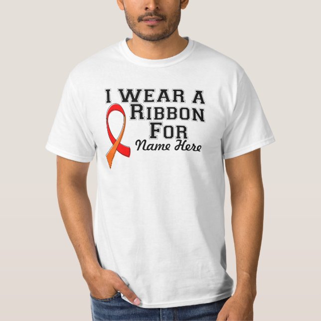 Personalize I Wear a Red and Orange Ribbon T-Shirt (Front)