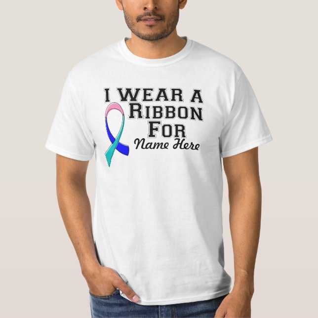 Personalize I Wear a Teal, Pink and Blue Ribbon T-Shirt (Front)