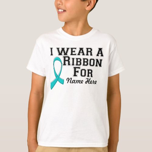 Personalize I Wear a Teal Ribbon T_Shirt