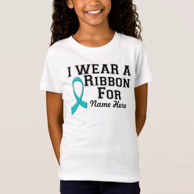 Personalize I Wear a Teal Ribbon T-Shirt (Front)