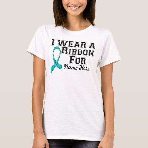 Personalize I Wear a Teal Ribbon T_Shirt
